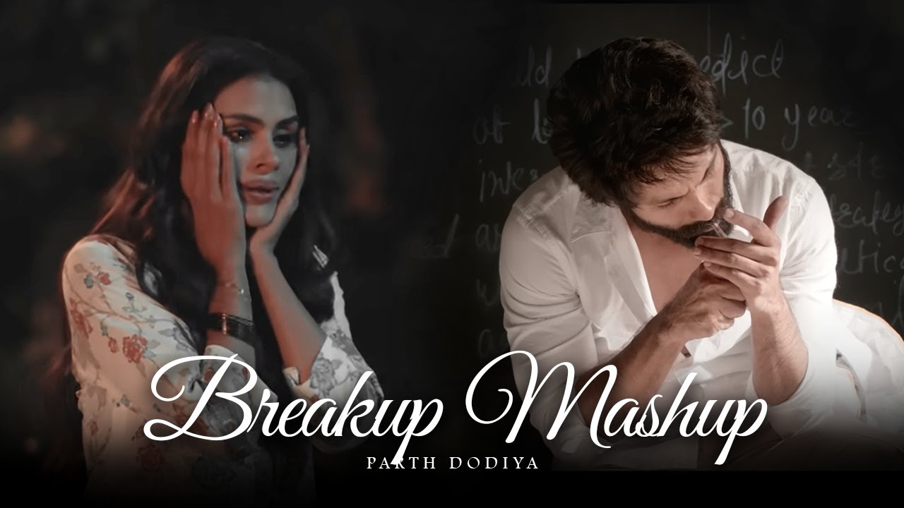 Heartbreaking Breakup Mashup 2024 💔 | Sad Bollywood Love Songs by Parth Dodiya