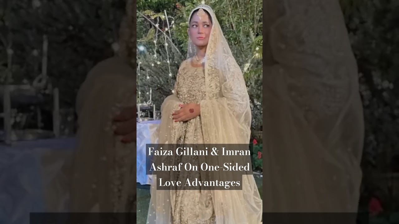 Faiza Gillani & Imran Ashraf Reveal Surprising Benefits of One-Sided Love 💖