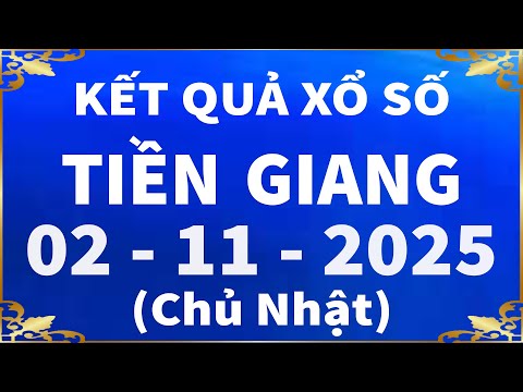Xổ số Tiền Giang ngày 2 tháng 11 - XSTG 2/11 - XS Tiền Giang | Xổ số kiến thiết Tiền Giang hôm nay