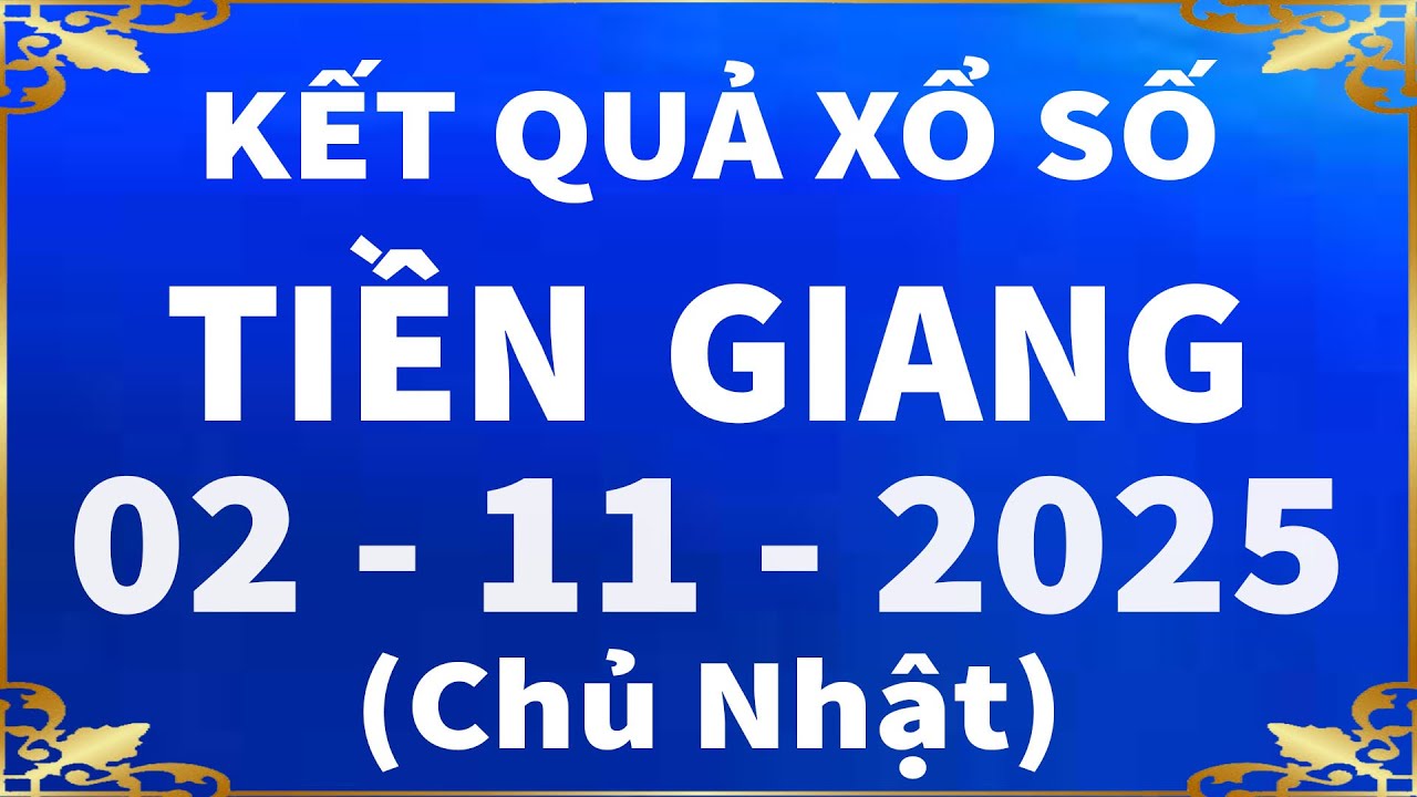 Kết Quả Xổ Số Tiền Giang Ngày 2/11 🌟 - Cập Nhật Chính Xác Hôm Nay
