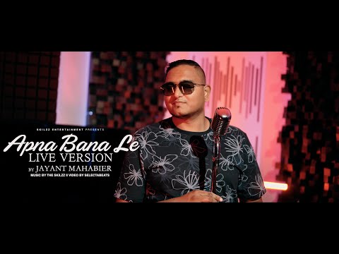 Apna Bana  Le - Live Version || Jayant Mahabier || The SkilzZ [official video]