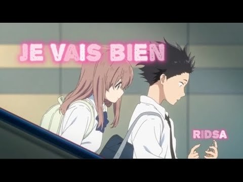 • AMV Je vais bien -- {Ridsa} A Silent Voice •