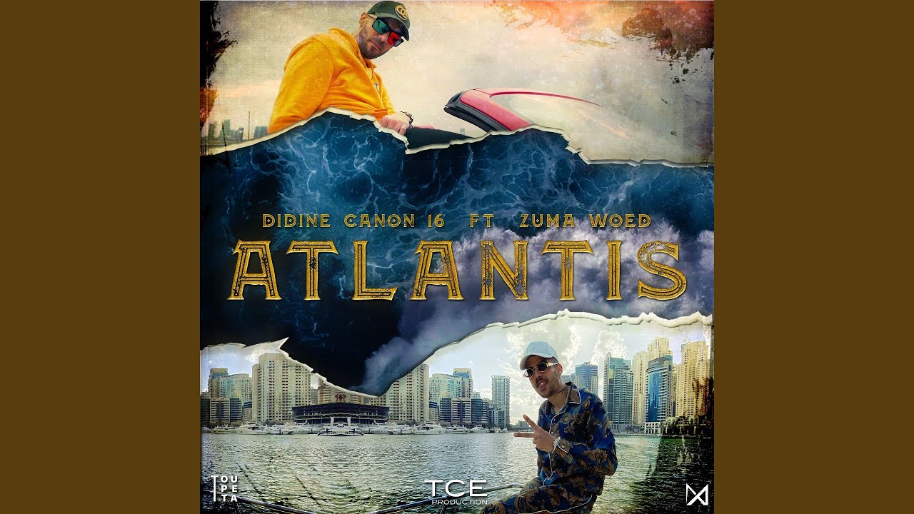 Atlantis (feat. Zuma Woed) by Didine Canon 16 🌊