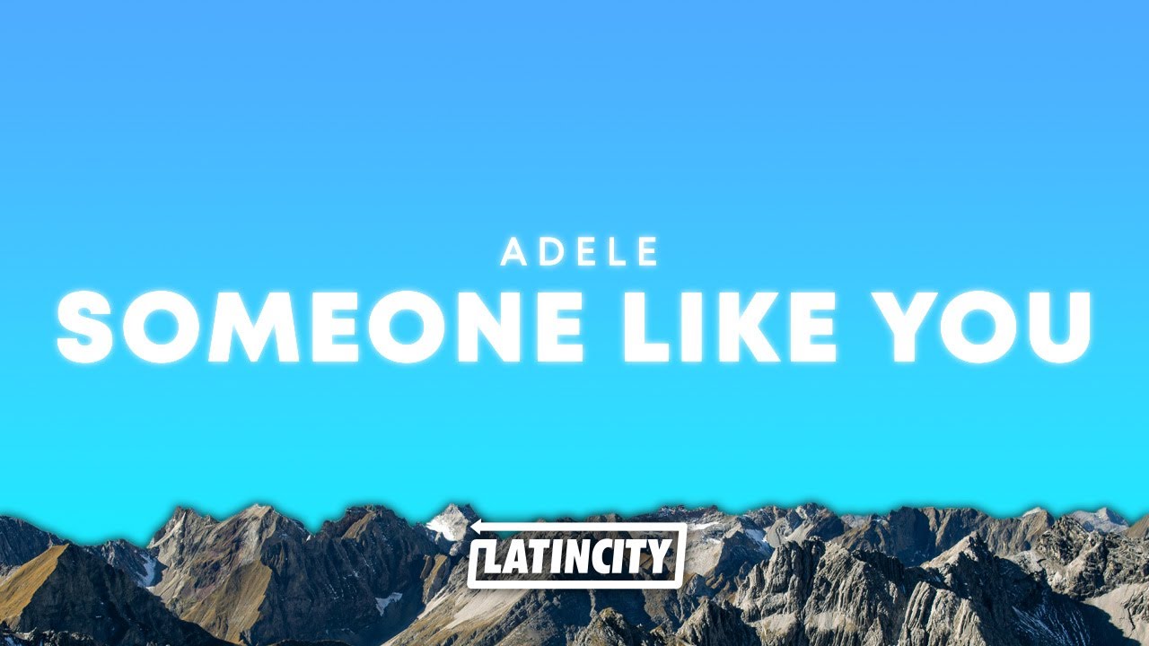 Adele – Someone Like You Lyrics 🎶