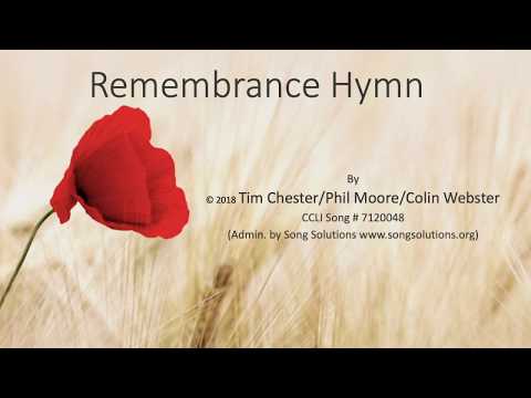 Remembrance Hymn Tim Chester | Colin Webster | Phil Moore