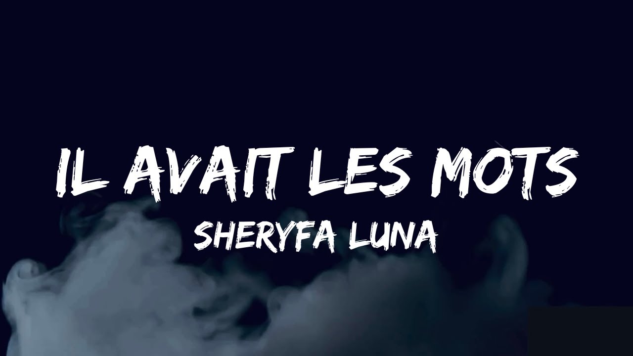 Il avait les mots - Sheryfa Luna 🎶