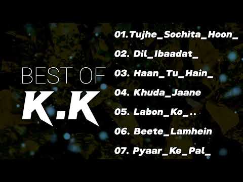 Best Of KK Songs | Kk songs
