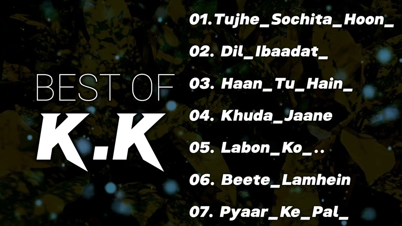 Top KK Songs You Can't Miss 🎶 | Best of KK Collection