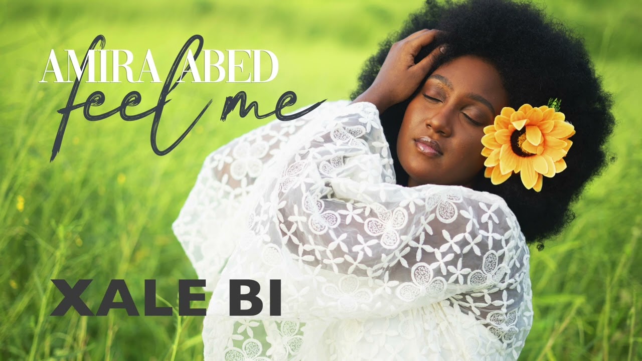 Amira Abed - Xale BI EP 'Feel Me' (2022) 🎶