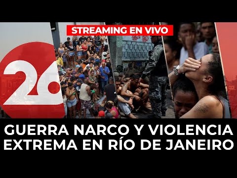 🚨Guerra NARCO y violencia EXTREMA en RÍO DE JANEIRO | STREAMING CANAL 26 EN VIVO