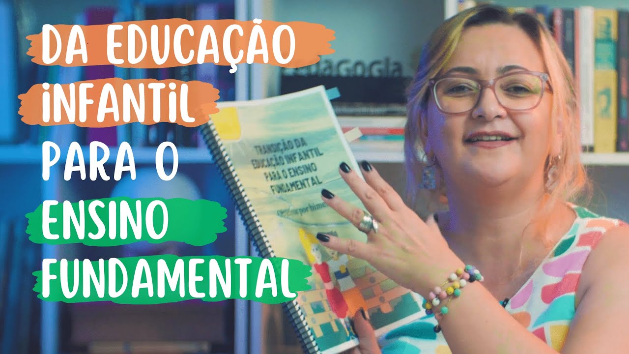 Guia Completo para a Transição da Educação Infantil ao Ensino Fundamental 📚