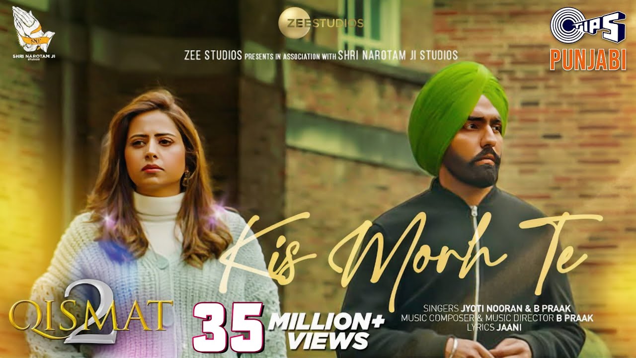 Kis Morh Te | Qismat 2 | Ammy Virk & Sargun Mehta