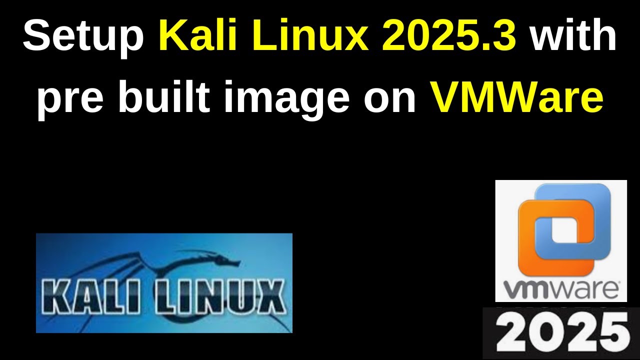Install Kali Linux 2025.3 on VMware 🚀