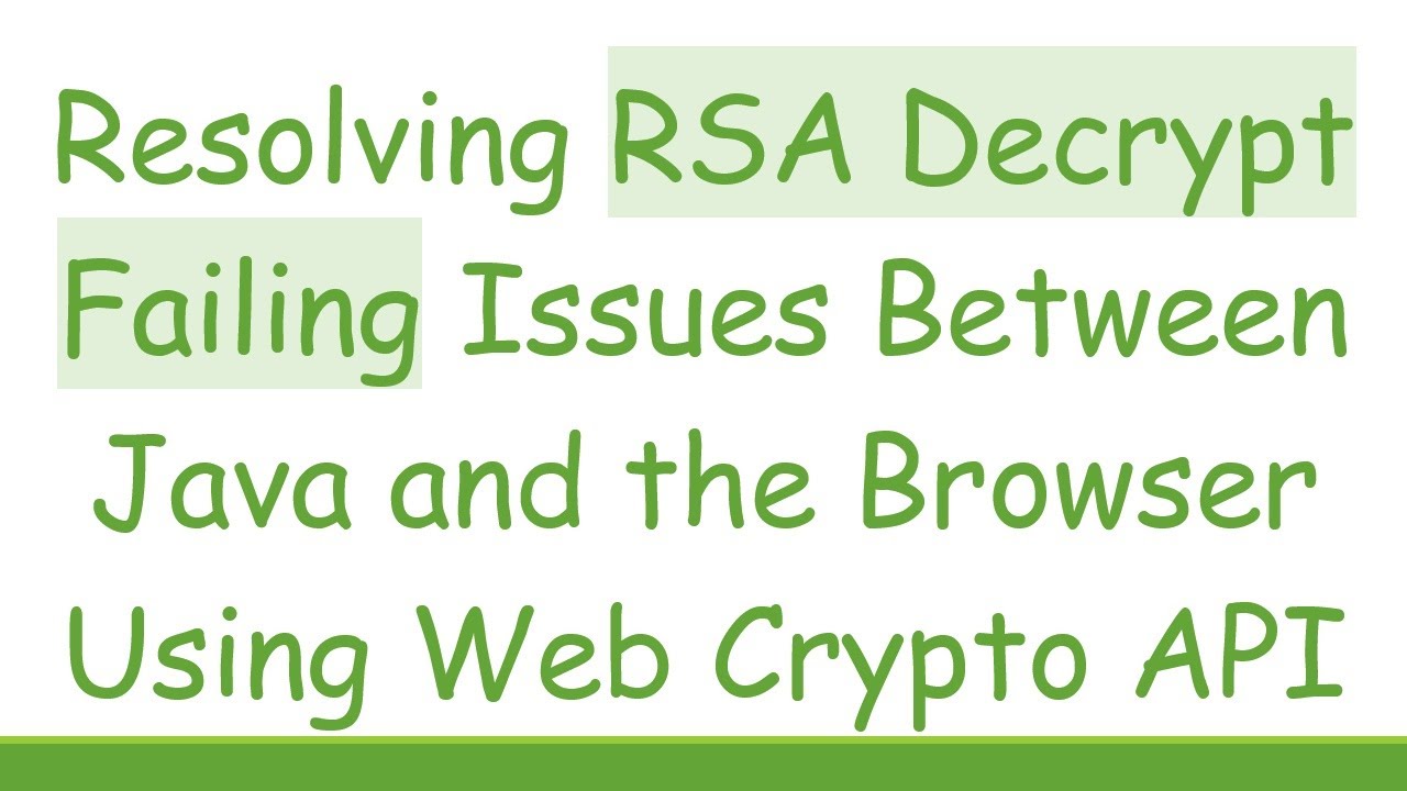 Fix RSA Decrypt Failures: Java & Browser Web Crypto