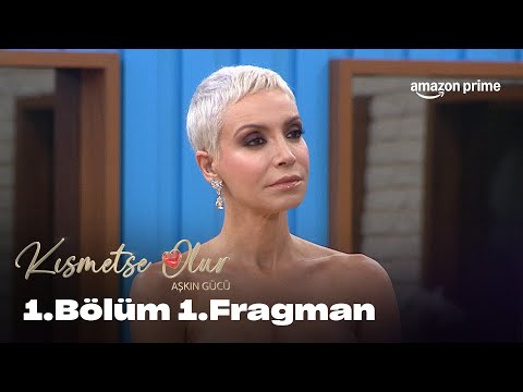 1. Bölüm 1. Fragmanı | Kısmetse Olur: Aşkın Gücü | Prime Video Türkiye