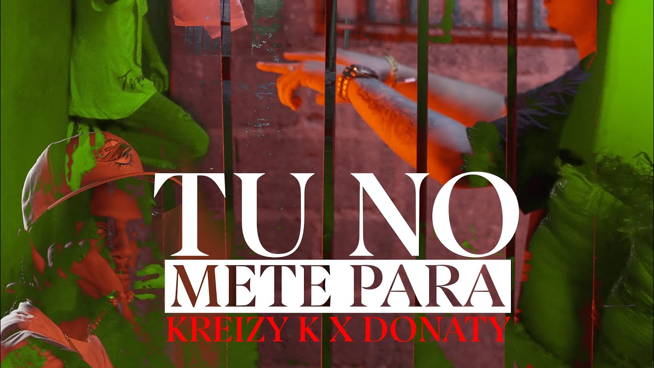 Kreizy K - Tú No Mete Para ❌ Donaty (Video Oficial)