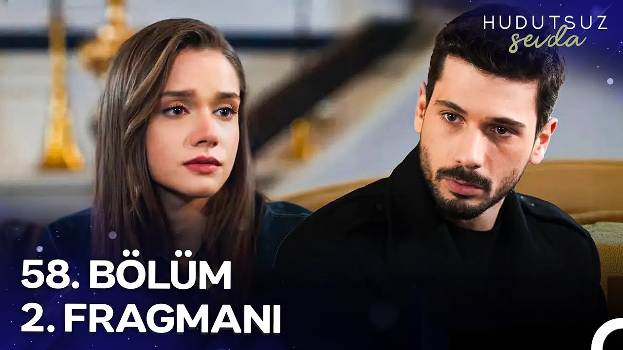 Hudutsuz Sevda 58. Bölüm 2. Fragmanı 🎬