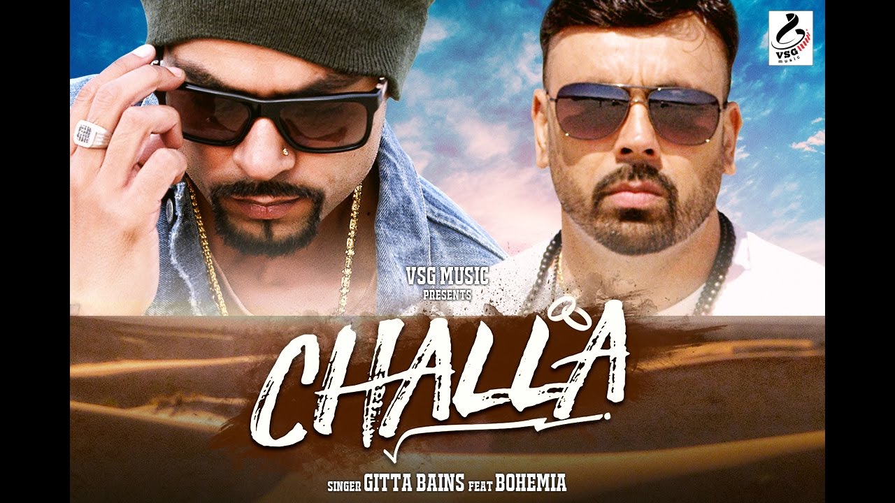 Challa Full Song Video | Gitta Bains & Bohemia 🎶