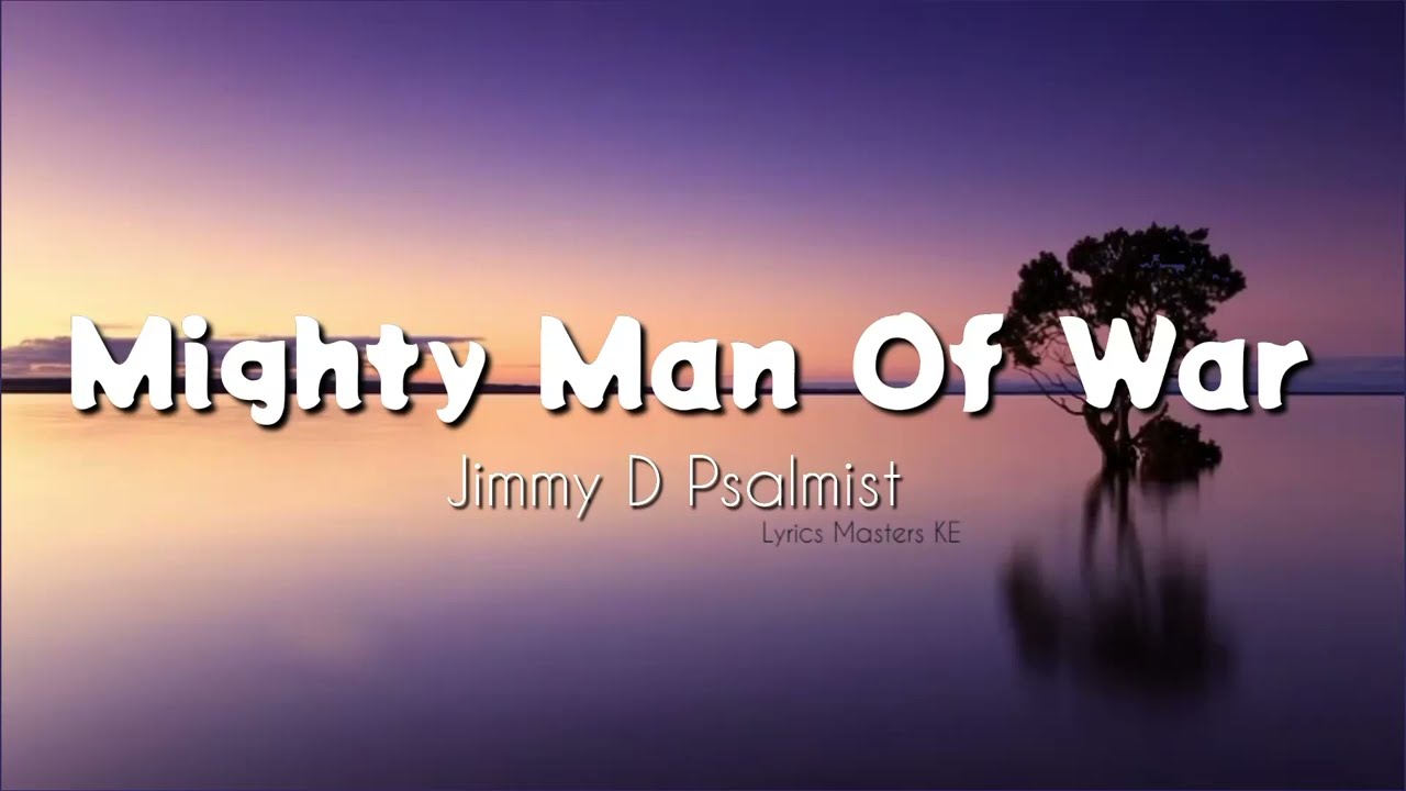 Jimmy D Psalmist - Mighty Man Of War (Lyrics) ✨