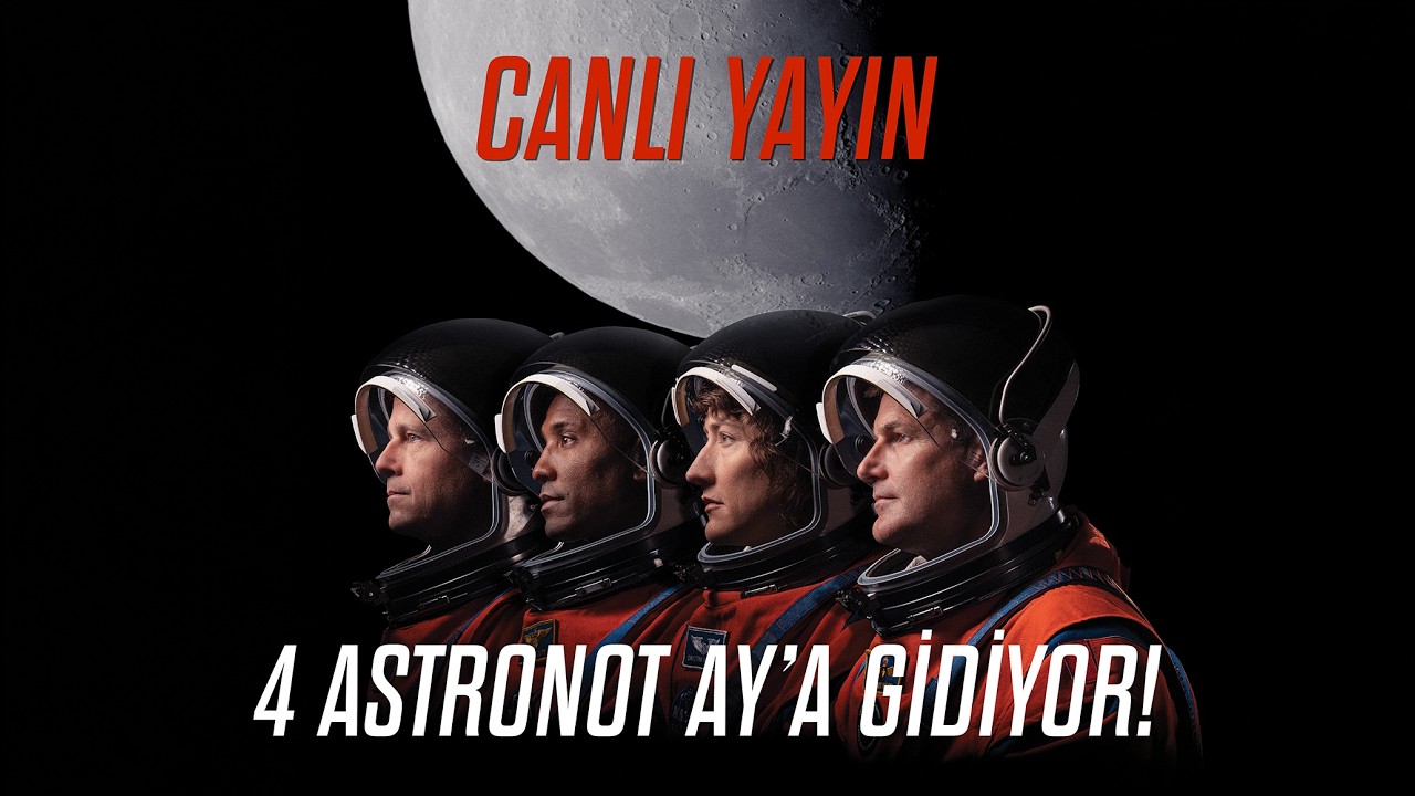 4 İnsanlı Ay Yolu Canlı Yayın 🚀