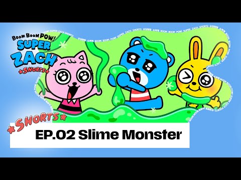 Short Animation 📺 | BOOM BOOM POW! SUPER ZACH EP.02 Slime Monster
