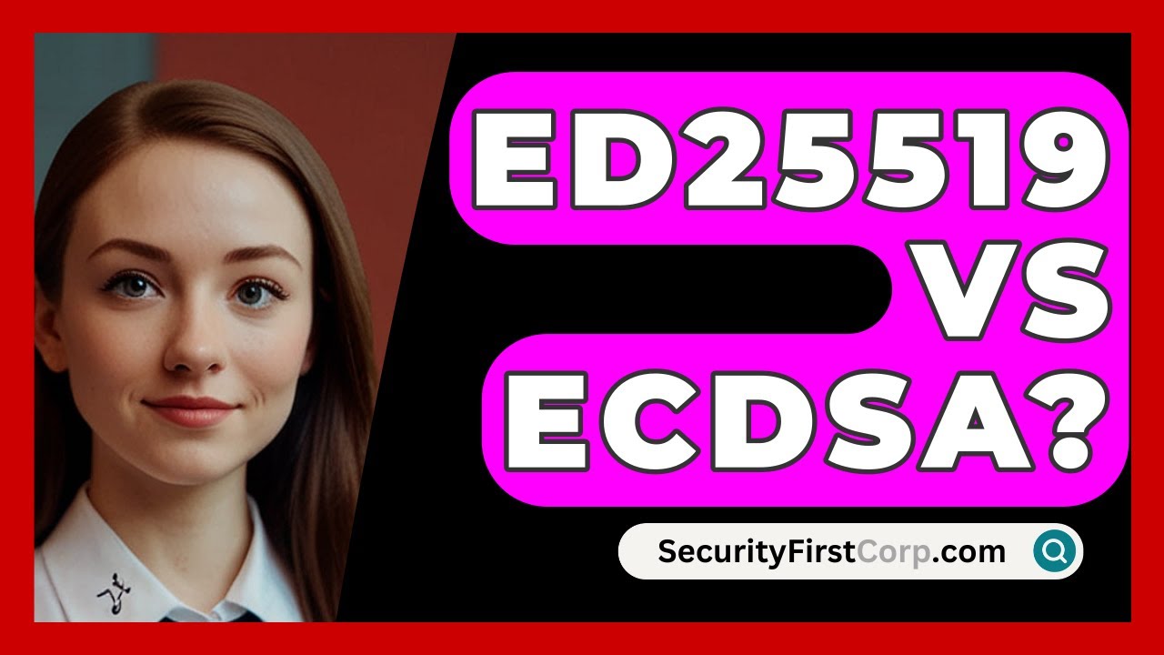 Ed25519 vs ECDSA: Key Digital Signature Differences