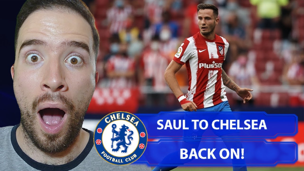Saul To Chelsea On Loan Is BACK ON!