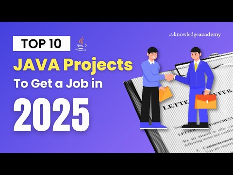 Top 10 JAVA Projects To Get a Job in 2025 | JAVA Projects For Resume | The Knowledge Academy