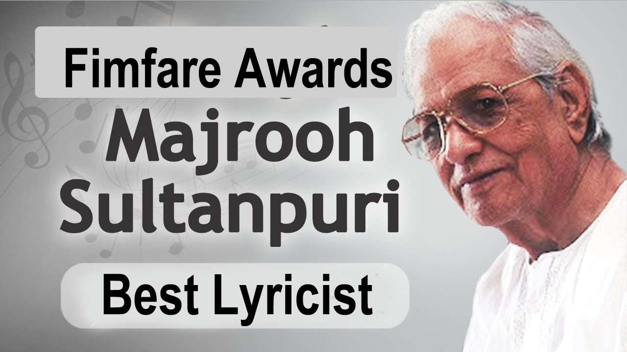 Filmfare Awards For Best Lyrics In 1965 - Majrooh Sultanpuri