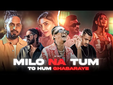 MC STAN - MILO NA TUM FT. VIJAY DK XDIVINE X EMIWAY | MR.SWAPPY |