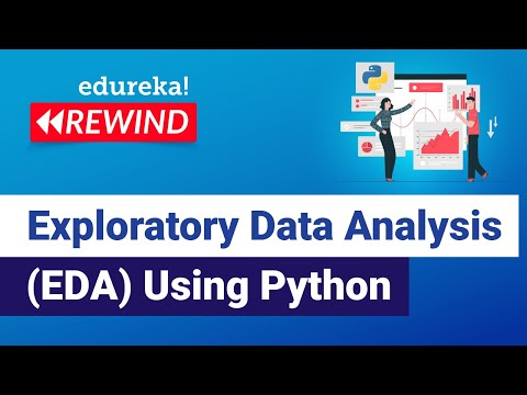 Exploratory Data Analysis (EDA) Using Python  | Python Training | Edureka | DL Rewind - 5