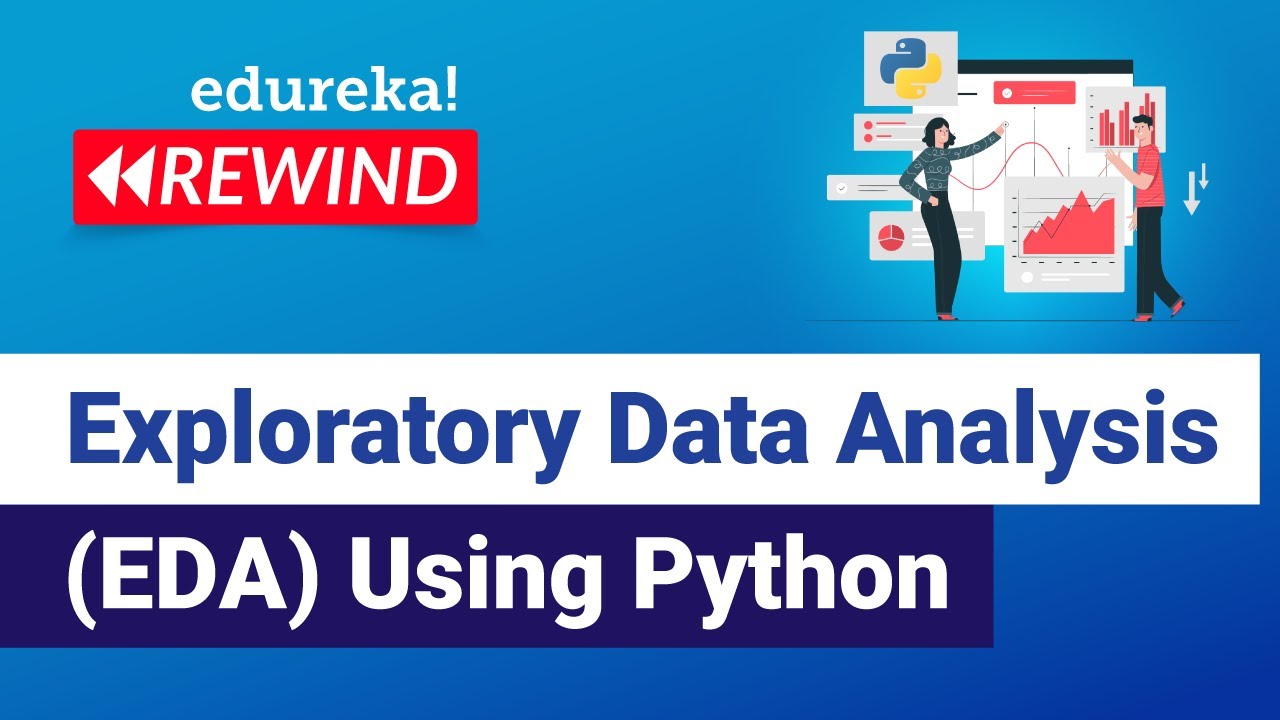 Master Exploratory Data Analysis (EDA) with Python | Edureka Training