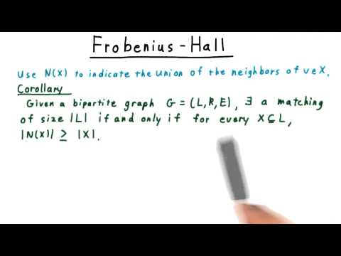 The Frobenius-Hall Theorem - GT - Computability, Complexity, Theory: Algorithms