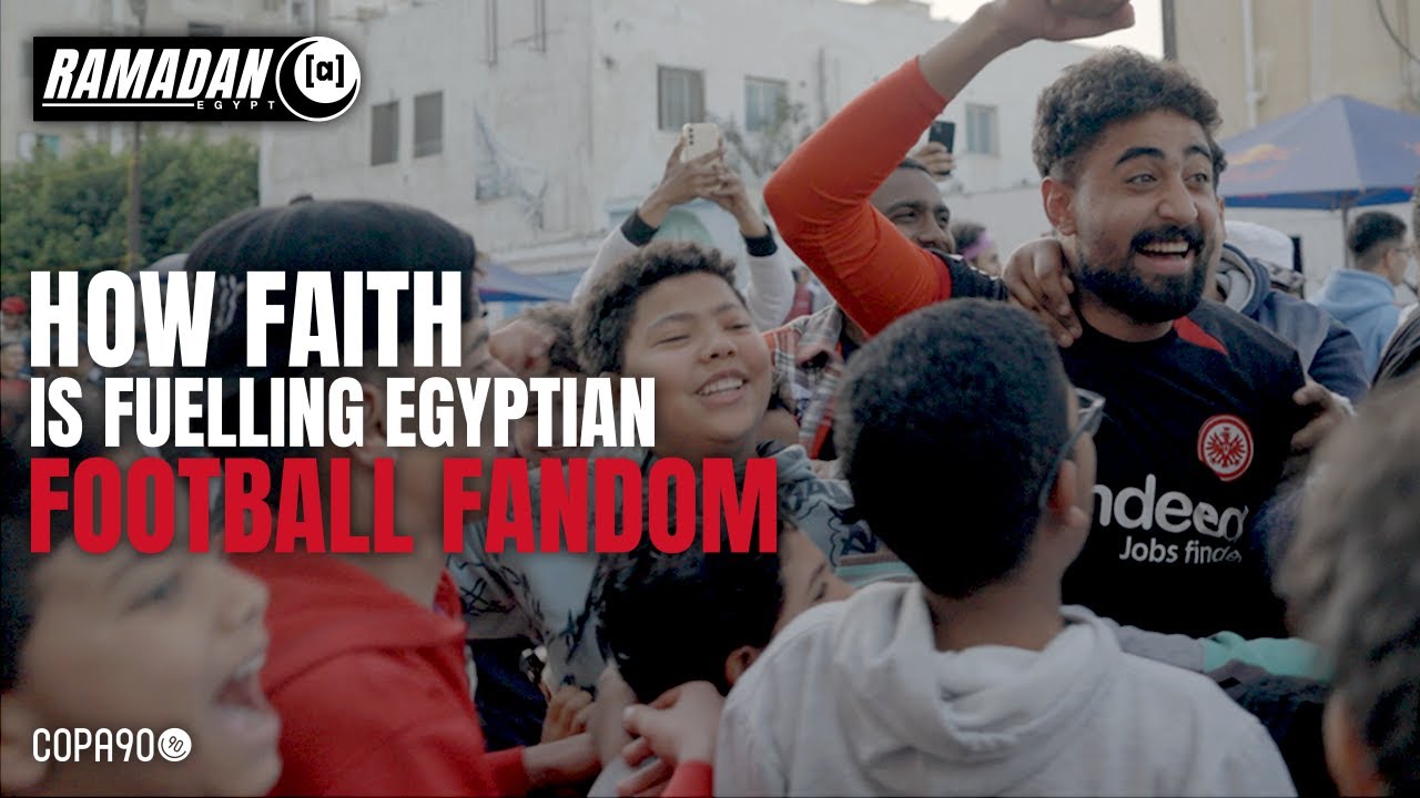 Ramadan (A): How Faith Is Fuelling Egyptian Football Fandom