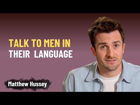 Talk to Men Using These Simple Phrases To Build Deep Attraction | Matthew Hussey
