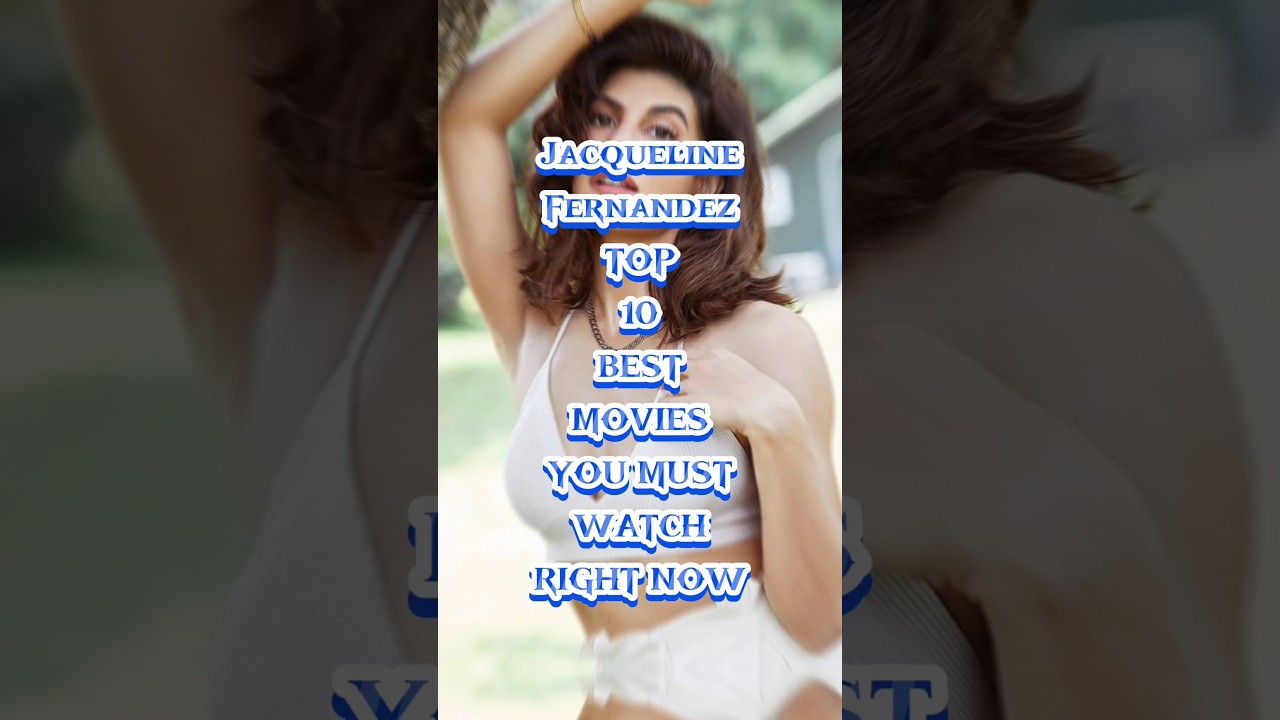 Jacqueline Fernandez's Must-Watch Top 10 Movies 🎬