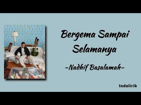 Bergema Sampai Selamanya - Nadhif Basalamah | Lirik Lagu