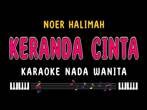 Keranda Cinta - Karaoke Nada Wanita [NOER HALIMAH]