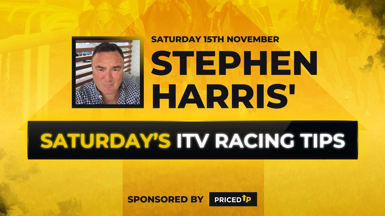 Expert Horse Racing Tips from Stephen Harris for Saturday, Nov 15 π