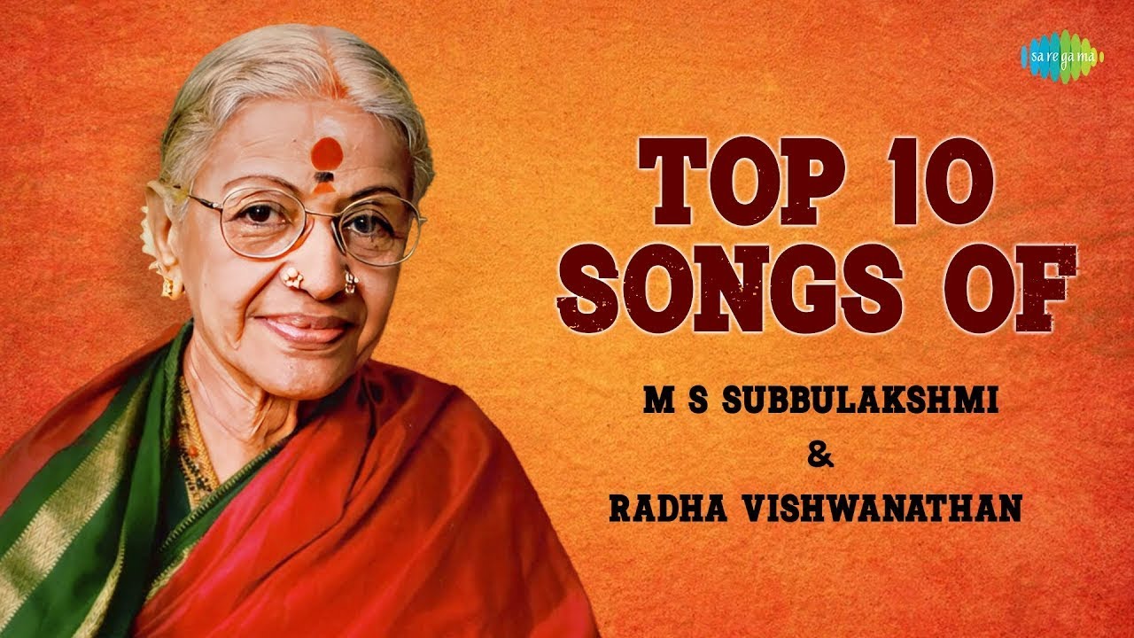 Top 10 Songs of M S Subbulakshmi | Radha Viswanathan | Carnatic Classical Music