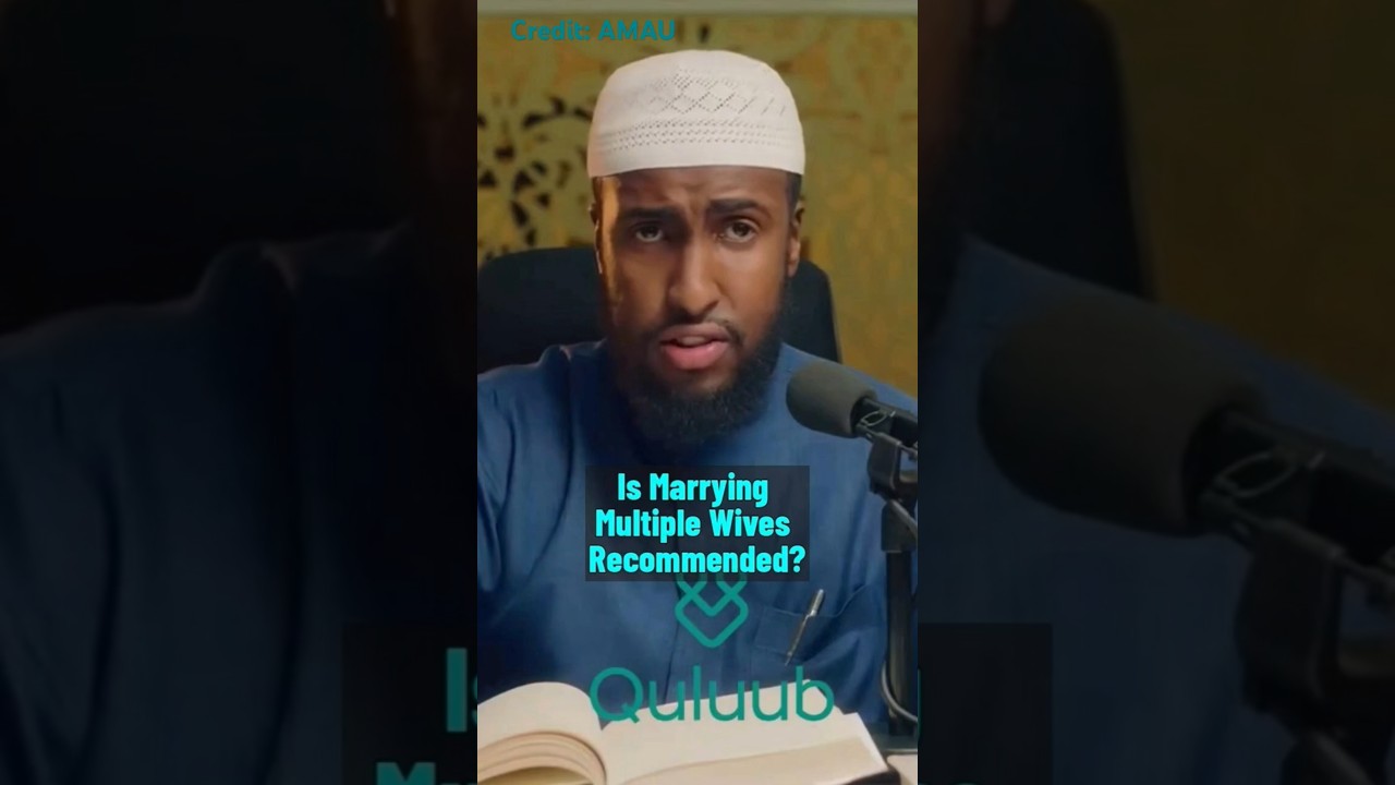 Islamic View on Multiple Marriages by Ustadh Hasan