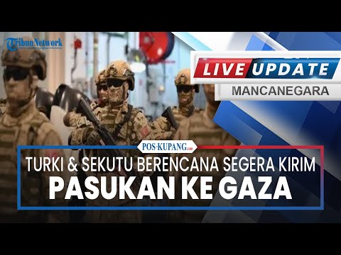 🔴Turki & Sekutu Berencana Segera Kirim Pasukan Internasional ke Gaza, Tantang Israel Stop Genosida