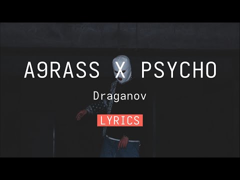 Draganov - A9RASS X PSYCHO [Lyrics]