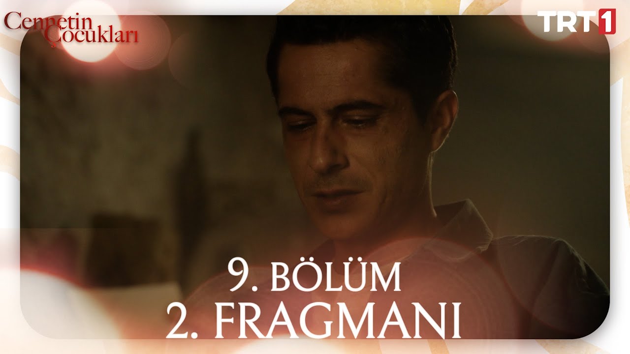 Cennetin Çocukları 9. Bölüm 2. Fragmanı Yayında! 🎬