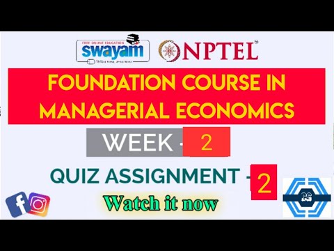 Foundation Course in Managerial Economics Week 2 Answer Solution | NPTEL | SWAYAM |