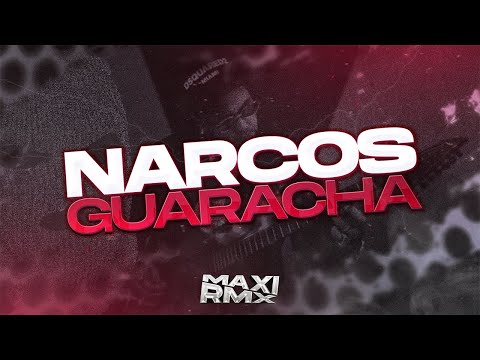 NARCOS (GUARACHA) - MAXIRMX