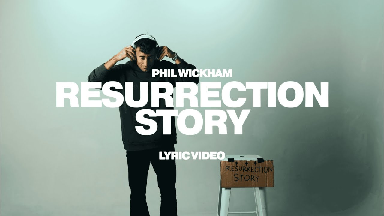 Phil Wickham - Resurrection Story (Lyric Video) ✝️