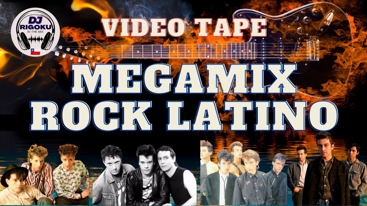 MegaMix Rock Latino by DJ Rigoku 🎶