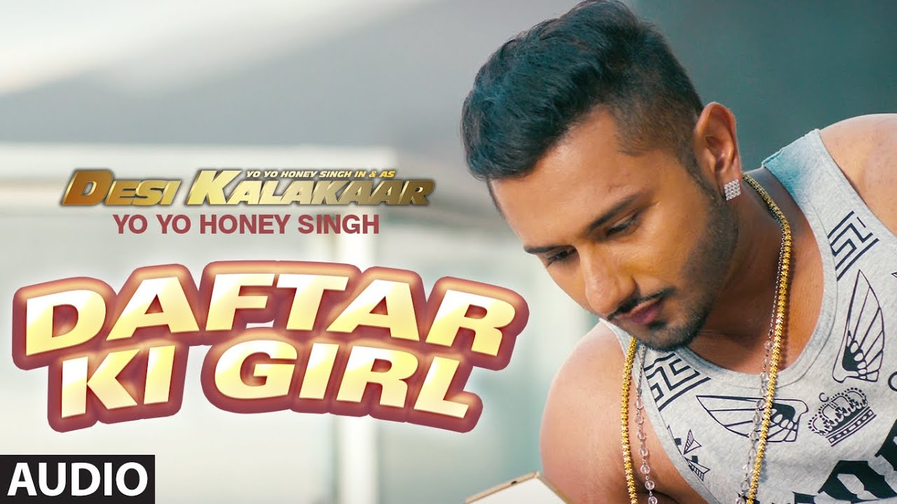 Daftar Ki Girl Full Audio | Yo Yo Honey Singh (2014)