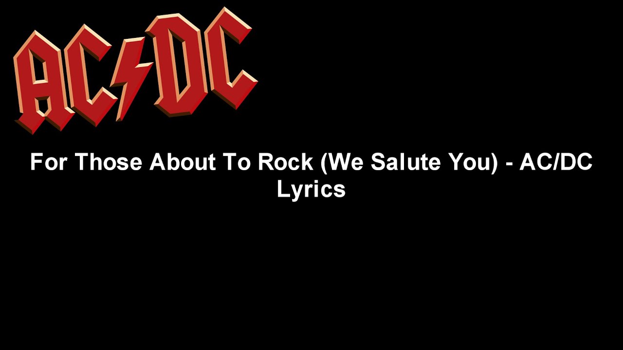For Those About To Rock (We Salute You) - AC/DC Lyrics Video (HD)